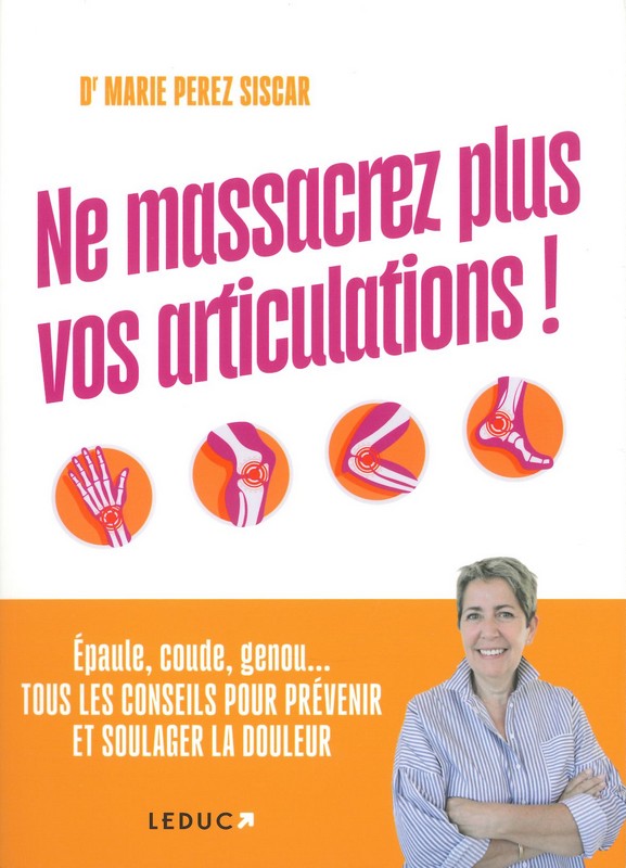 Ne massacrez plus vos articulations!