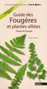 Guide des fougères et plantes alliées