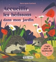 Accueillir les hérissons dans mon jardin