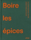 Boire les épices