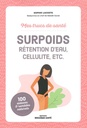 Surpoids rétention d'eau, cellulite, etc