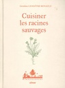 Cuisiner les racines sauvages
