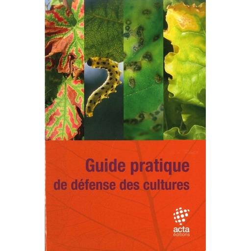 Guide pratique de défense des cultures