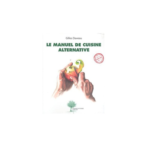 Le Manuel de cuisine alternative