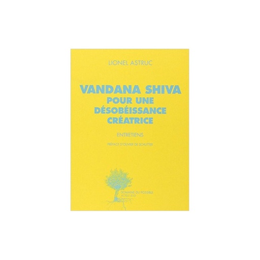 Vandana Shiva pour une désobéissance créatrice