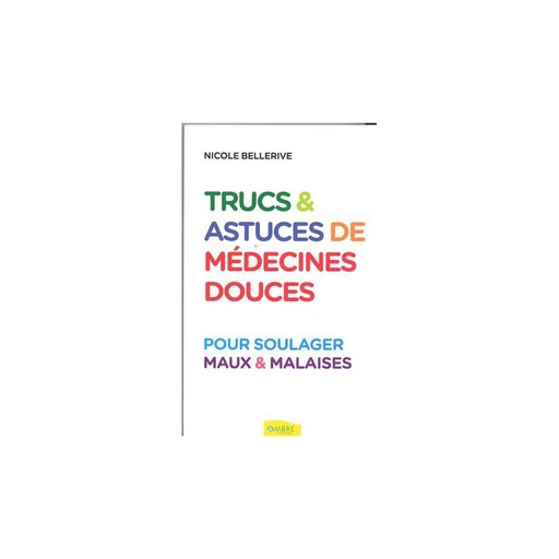 Trucs & astuces de médecines douces