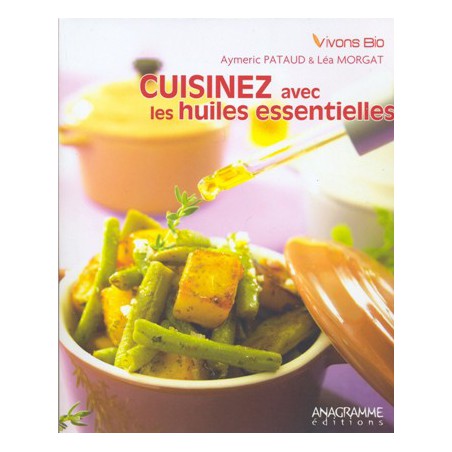 Cuisinez avec les huiles essentielles