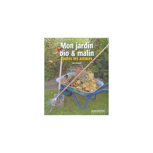 Mon Jardin bio & malin toutes les astuces