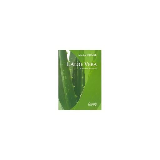 L'aloe Vera pour votre santé