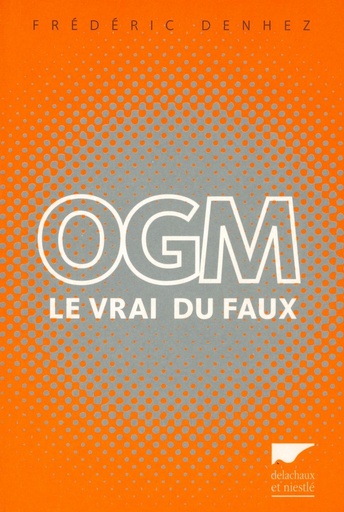 OGM : le vrai du faux
