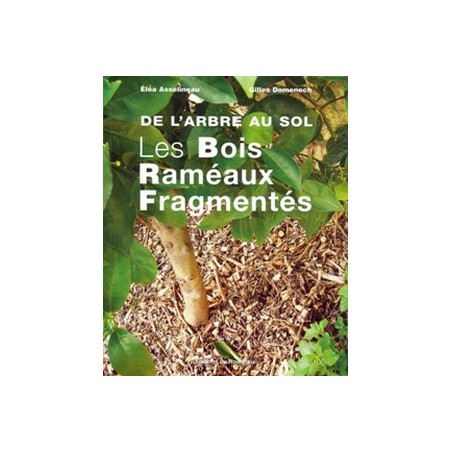 Les Bois Raméaux Fragmentés