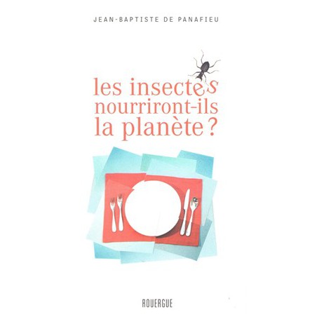 Les Insectes nourriront-ils la planète ?
