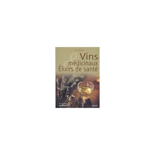 Vins médicinaux & élixirs de santé