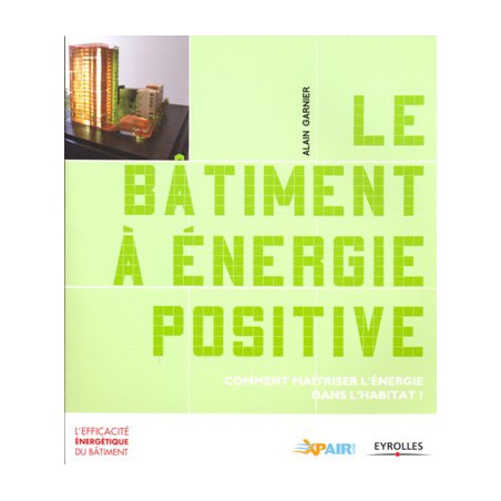 Le bâtiment à énergie positive 