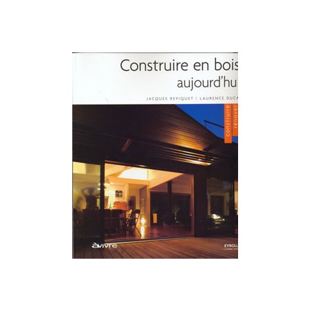 Construire en bois aujourd'hui - soldé