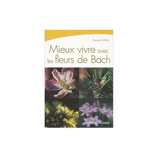 Mieux vivre avec les fleurs de Bach