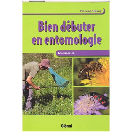 Bien débuter en entomologie