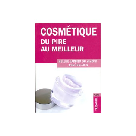 Cosmétique du pire au meilleur