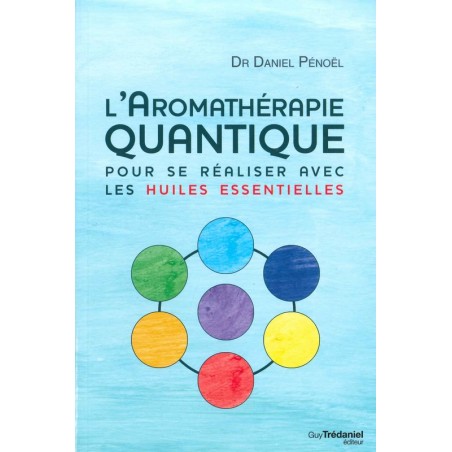 L'aromathérapie quantique