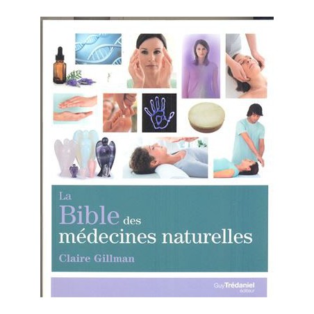 La Bible des médecines naturelles