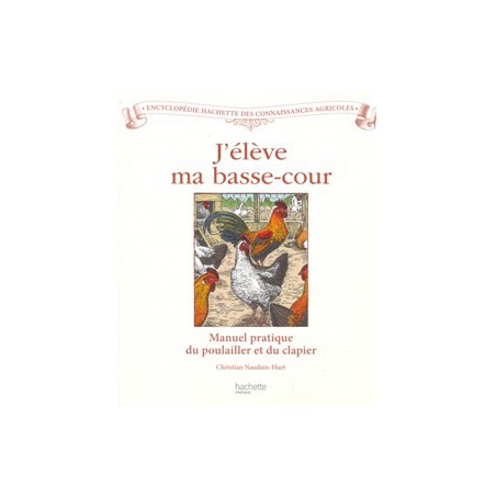 J'élève ma basse-cour