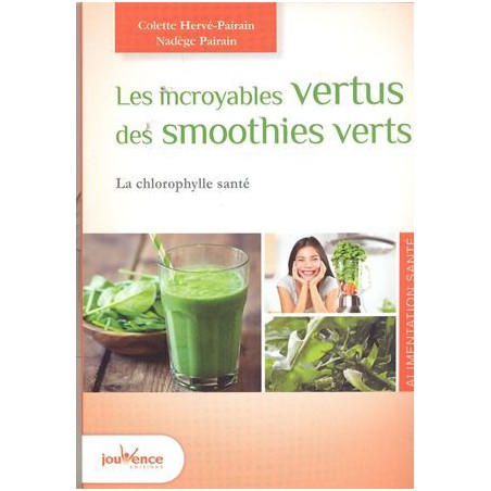 Les Incroyables vertus des smoothies verts