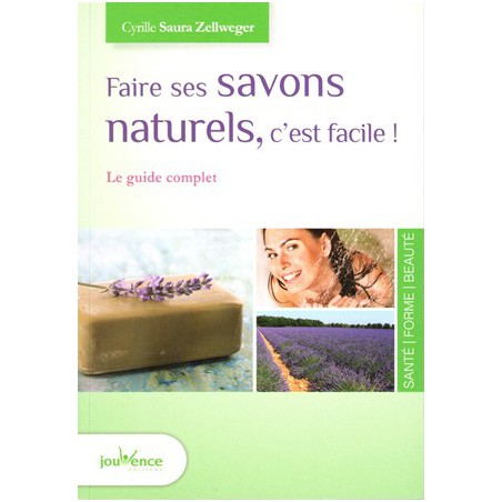 Faire ses savons naturels c'est facile !