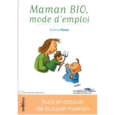 Maman BIO mode d’emploi