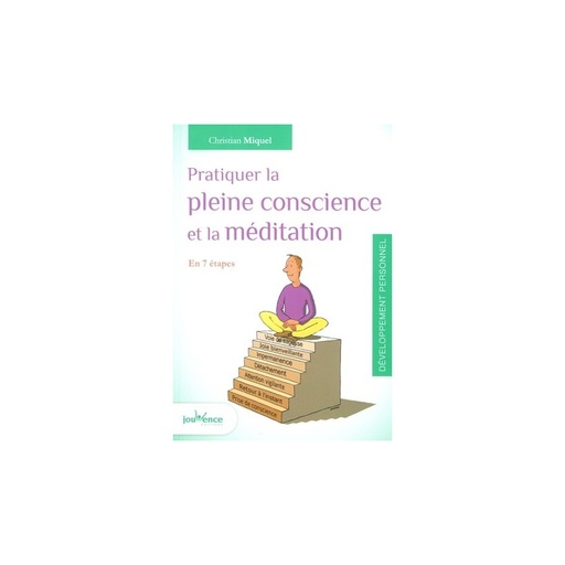 Pratiquer la pleine conscience et la méditation