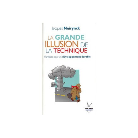 La Grande illusion de la technique