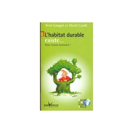 L’ Habitat durable existe ...