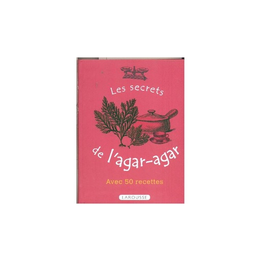 Les Secrets de l'agar agar