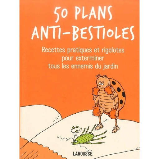 50 plans anti-bestioles