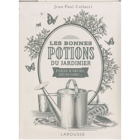 Les Bonnes potions du jardinier