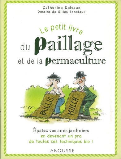 Petit livre du paillage et de la permaculture