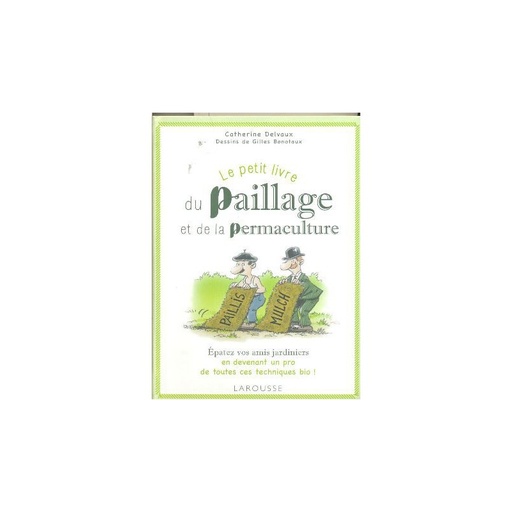 Petit livre du paillage et de la permaculture