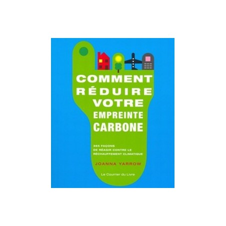 Comment réduire votre empreinte carbone