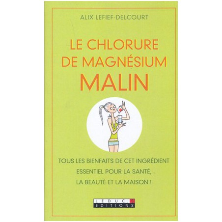 Le chlorure de magnésium malin 