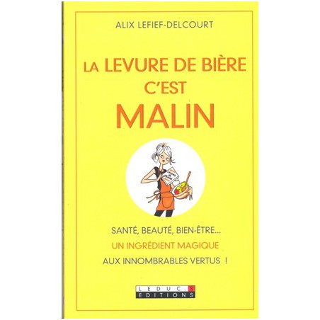 La Levure de bière, c'est malin