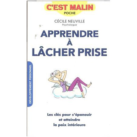 Apprendre à lâcher prise, c'est malin