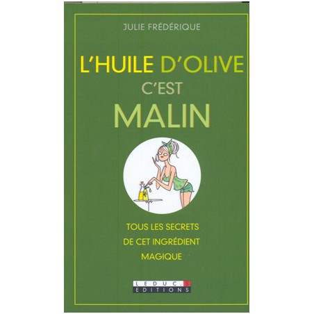 L’ Huile d'olive c'est malin