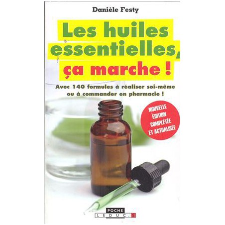 Les Huiles essentielles ça marche !