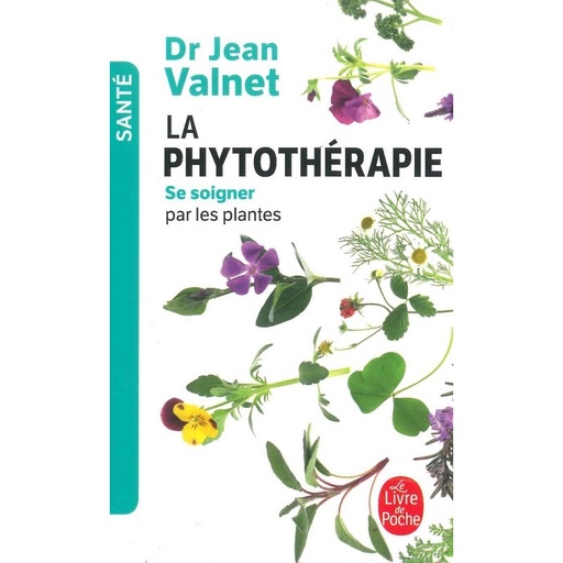 La phytothérapie - se soigner par les plantes