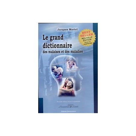 Grand dictionnaire des malaises et des maladies