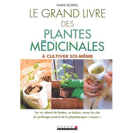 Le Grand livre des plantes médicinales