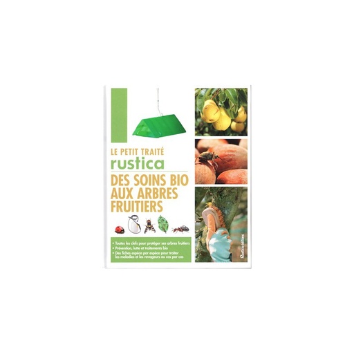 Petit traité rustica des soins bio arbres fruitiers