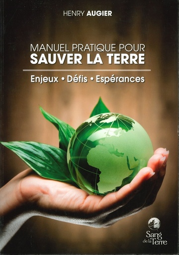 Manuel pratique pour sauver la Terre