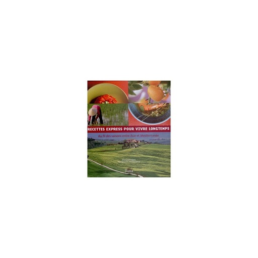 Recettes express pour vivre longtemps