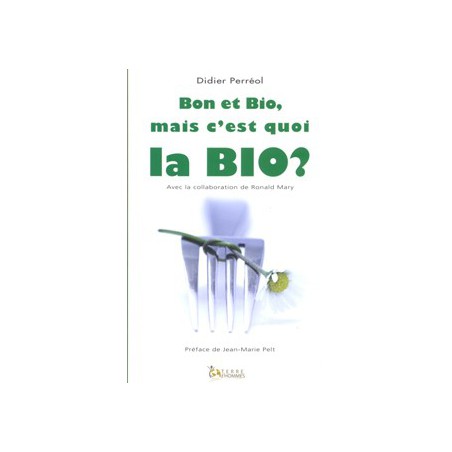 Bon et Bio, mais c’est quoi la BIO ?