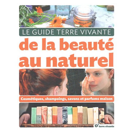 Guide Terre Vivante de la beauté au naturel - Dernier exemplaire